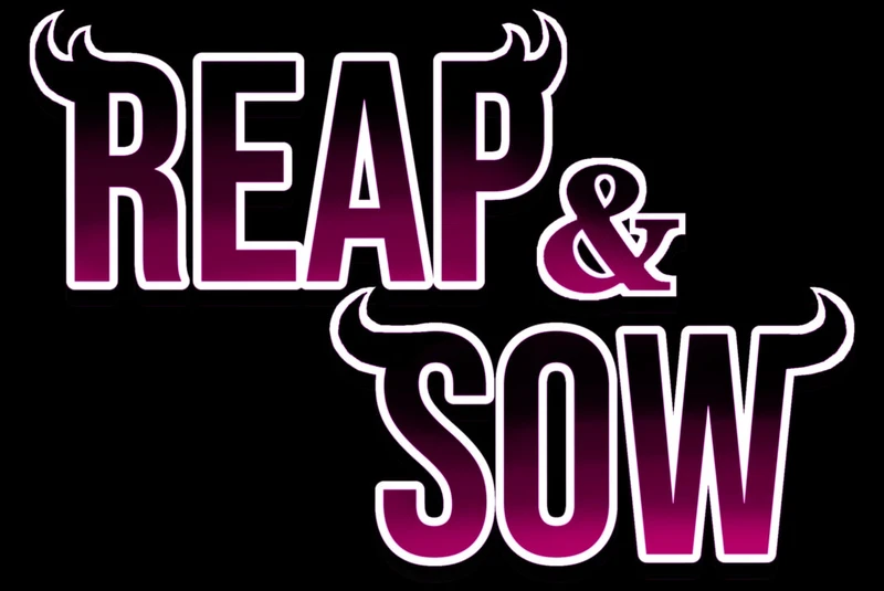 Reap & Sow