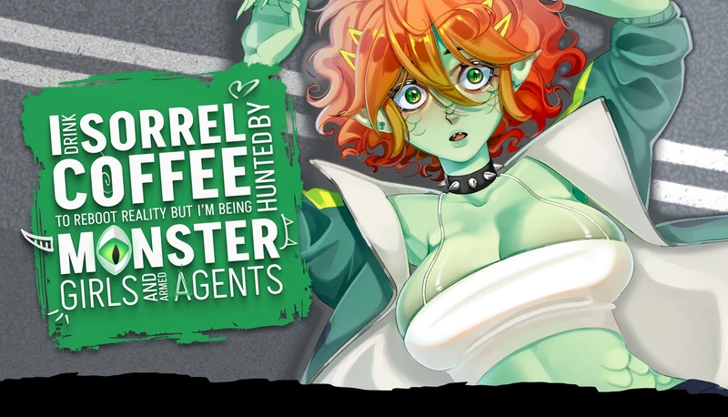 I Drink Sorrel Coffee to Reboot Reality, but I'm Being Hunted by Monster Girls and Armed Agents