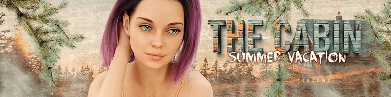 The Cabin - Summer Vacation