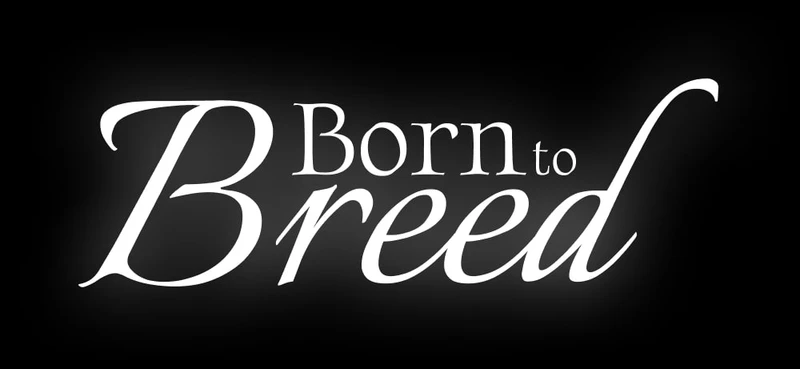 Born to Breed