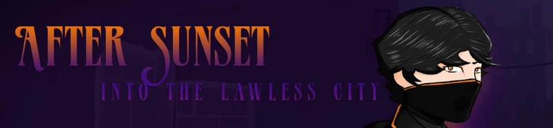 After Sunset - Into the Lawless City