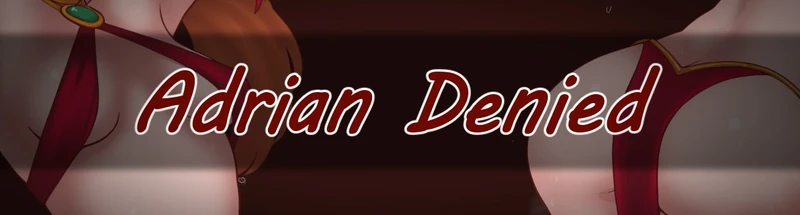 Adrian Denied